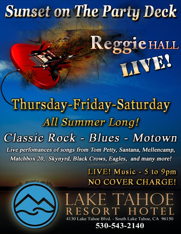 Reggie Hall ROCKS Tahoe - LIVE! on The Party Deck at Echo, Lake Tahoe Resort Hotel