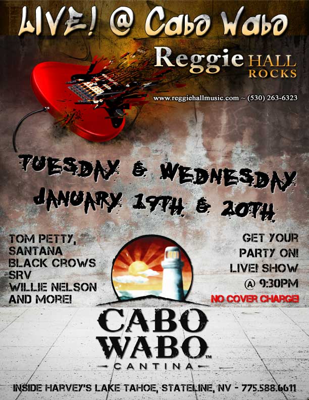 Reggie Hall ROCKS Tahoe - LIVE! @ Cabo Wabo Cantina