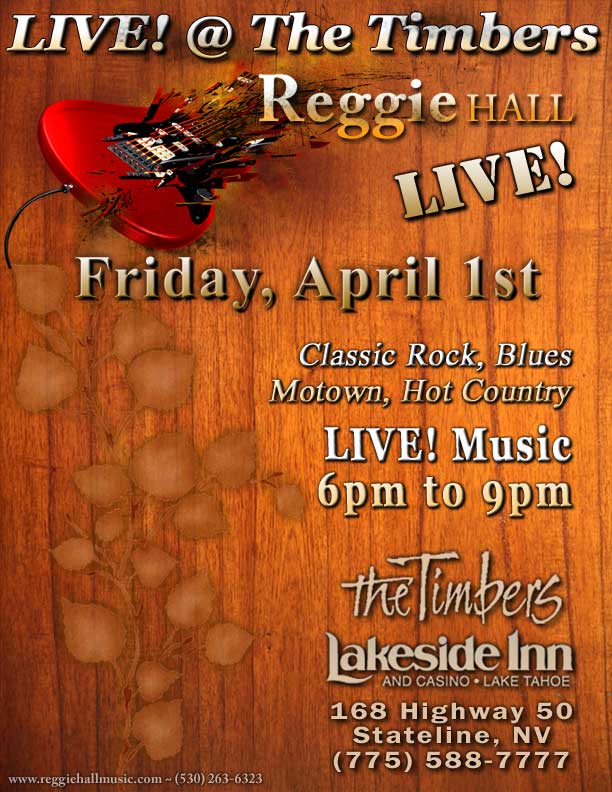 Reggie Hall ROCKS Tahoe - LIVE! @ The Timbers Restaurant