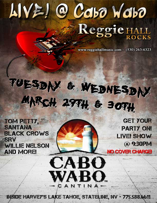 Reggie Hall ROCKS Tahoe - LIVE! @ Cabo Wabo Cantina