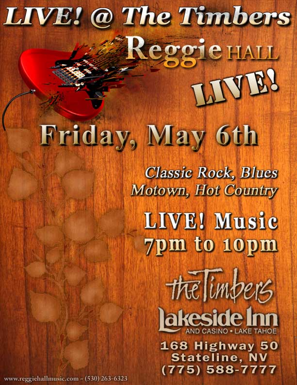 Reggie Hall ROCKS Tahoe - LIVE! @ The Timbers Restaurant