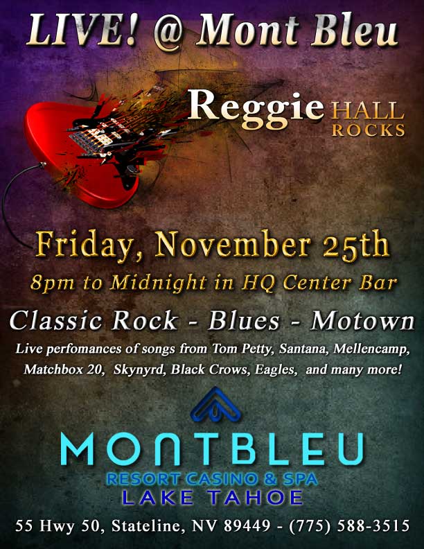 Reggie Hall ROCKS - LIVE! at HQ Center Bar, Mont Bleu Resort Casino & Spa Reggie Hall ROCKS - LIVE! at HQ Center Bar, Mont Bleu Resort Casino & Spa