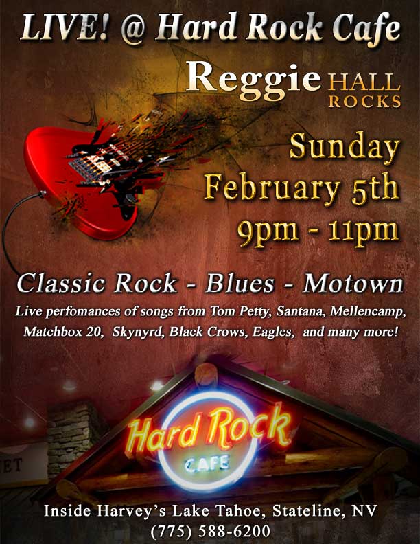 Reggie Hall ROCKS Tahoe - LIVE! @ Hard Rock Cafe - Sunday, March 5th, 9-11pm