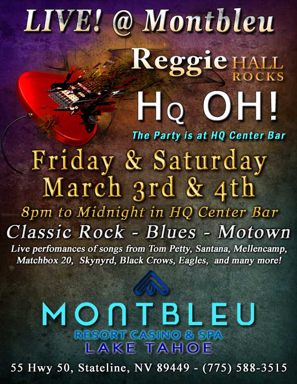 Reggie Hall ROCKS Tahoe - LIVE! at HQ Center Bar, Montbleu Resort Casino & Spa