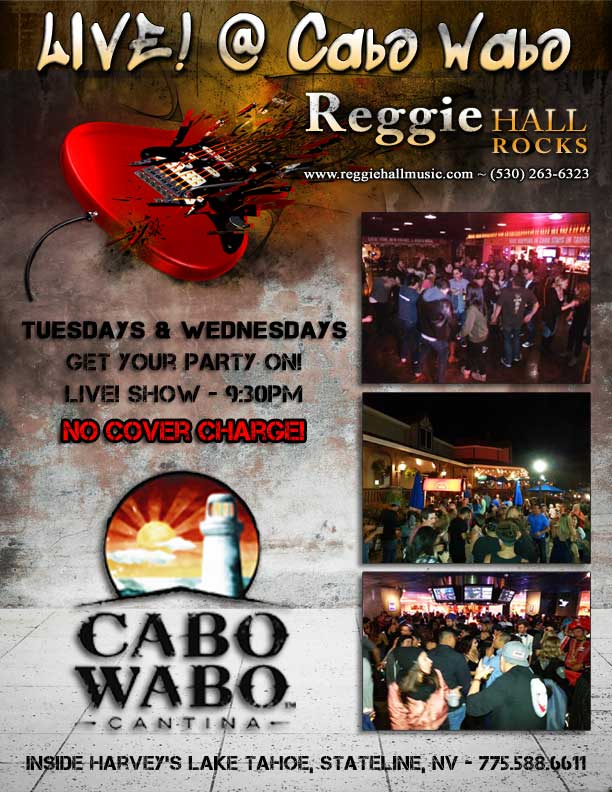 Reggie Hall ROCKS Tahoe - LIVE! @ Cabo Wabo Cantina - Tuesdays & Wednesdays