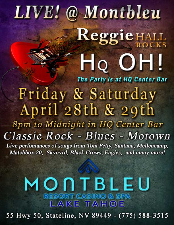 Reggie Hall ROCKS Tahoe - LIVE! at HQ Center Bar, Montbleu Resort Casino & Spa