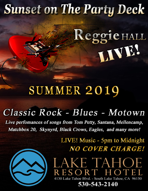 Reggie Hall ROCKS - LIVE! on the Party Deck at Echo Lounge, Lake Tahoe Resort Hotel