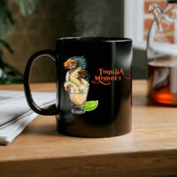“Tequila Memory” – 11oz Black Mug